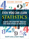 Even You Can Learn Statistics (eBook): A Guide for Everyone Who Has Ever Been Afraid of Statistics